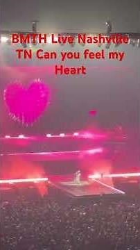 Can you Feel my Heart BMTH live Nashville TN 5/7/26 #concert #live #fyp #foryou #song #music