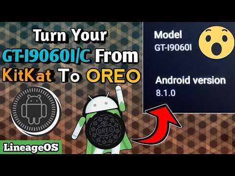 How To Convert Samsung Galaxy Grand Neo Plus(GT-I9060I) From Android KitKat To OREO 8.1.0|LineageOS|