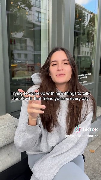 New Conversations Ideas for Your Best Friend