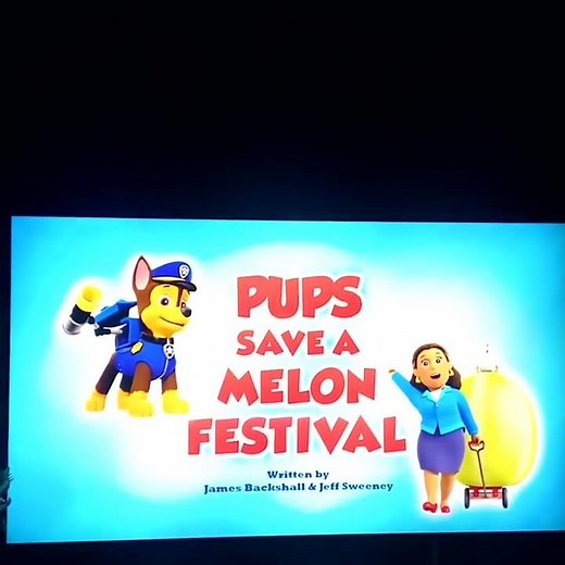 Paw Patrol 2013 2022 S9 Pups Save A Melon Festival