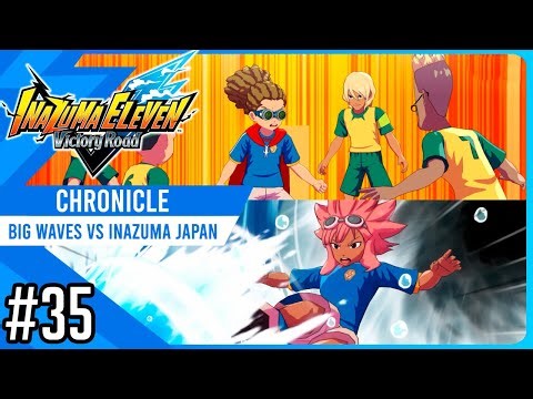 Big Waves vs Inazuma Japan | Chronicle #35 | Inazuma eleven Victory Road