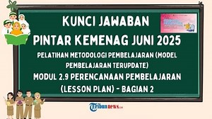 Kunci Jawaban Modul 2.9 Perencanaan Pembelajaran Lesson Plan - Bagian 2, PINTAR Kemenag - Tribunnews.com