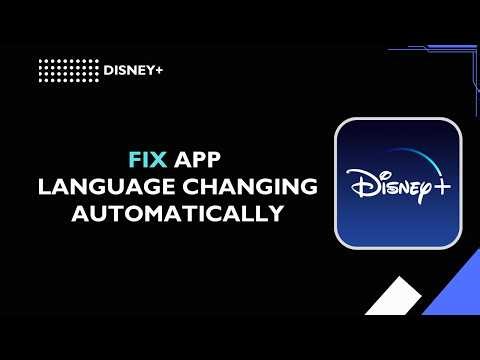 Disney+ How to fix app language changing automatically