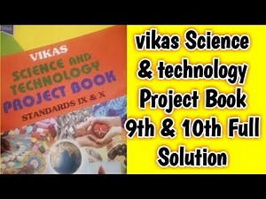 9th & 10th // Vikas Science & Technology Book 9th & 10th full solution// project Book Complete//