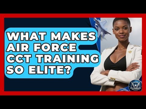 What Makes Air Force CCT Training So Elite? - Sky Command Brotherhood