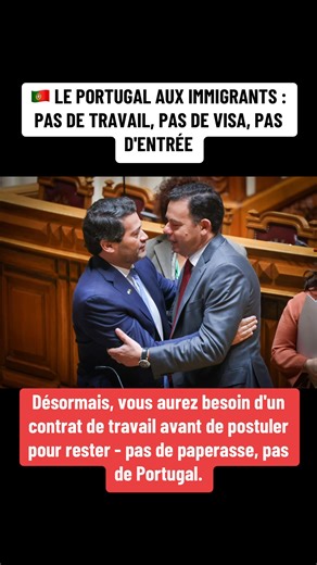 🇵🇹 LE PORTUGAL AUX IMMIGRANTS : PAS DE TRAVAIL, PAS DE VISA, PAS D'ENTRÉE Le Portugal vient d’abandonner sa célèbre politique d’immigration flexible, mettant fin au modèle « arriver d’abord, légaliser plus tard » utilisé par des milliers de personnes. Désormais, vous aurez besoin d'un contrat de travail avant de postuler pour rester - pas de paperasse, pas de Portugal. Le Premier ministre Luis Montenegro a pris cette décision avec le soutien ferme des conservateurs de Chega, marquant une ruptu