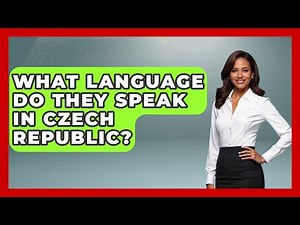 What Language Do They Speak In Czech Republic? - The Language Library