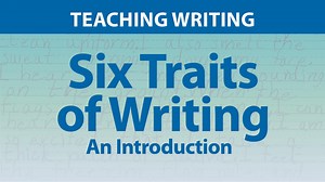 Six Traits of Writing: An Introduction | Online workshop
