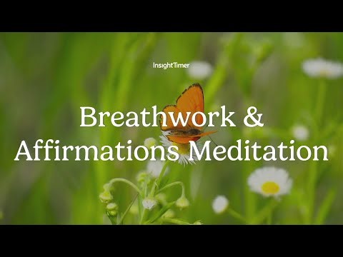 Guided Meditation | Breathwork & Affirmations | Insight Timer