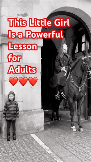 Respect .. This Little Girl Is a Powerful Lesson for Adults ❤️ #kingsguard #horseguards