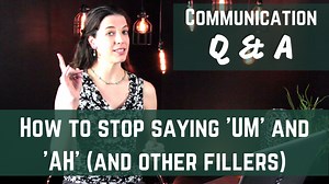 How to stop saying "Um" and "Ah" in your speeches - Lauren Sergy