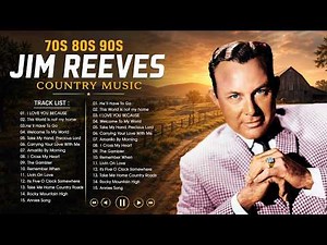 JIM REEVES BEST COUNTRY SONGS OF ALL TIME 🤠 Greatest Hits Full Album | Classic Country