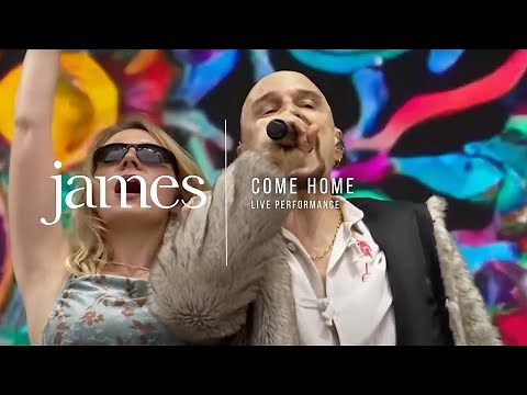 JAMES - Come Home (Live at Glastonbury)