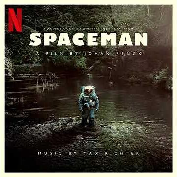 Spaceman 2024 Soundtrack | Lenka Lament – Max Richter | A Netflix Original Film Score |