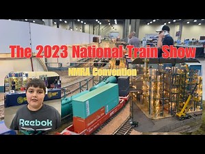 The 2023 National Train Show (NMRA Convention)