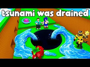 I DRAINED ENTIRE TSUNAMI IN NEW ESCAPE THE TSUNAMI UPDATE IN ROBLOX !!