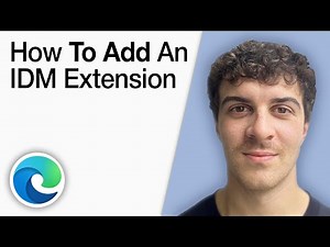 How To Add an IDM Extension to Microsoft Edge [2025 Full Guide]