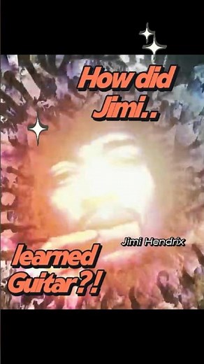 How did Jimi learn his guitar?!?