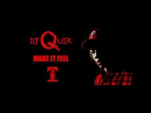 DJ Quik - Make It Feel (Produced by DJ Quik) (1995) (Unreleased)