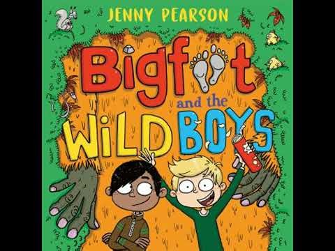 Bigfoot and the Wild Boys - Jenny Pearson