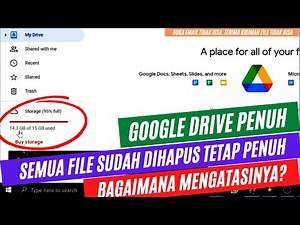 CARA HAPUS GOOGLE DRIVE | SEMUA SUDAH DI DELETE TETAP PENUH