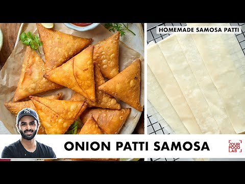 Onion Patti Samosa | Home-Made Samosa Patti | Irani Samosa | प्याज़ पट्टी समोसा | Chef Sanjyot Keer