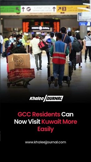 Kuwait Now Offers Tourist Visa on Arrival for GCC Residents