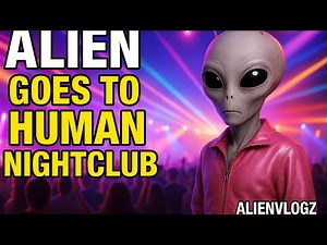 ALIEN GOES TO HUMAN NIGHTCLUB 🎶🛸 (Earth Party Overload)