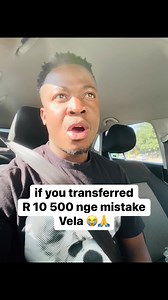 If you transferred R 10 500 nge mistake vela 😭💔🙏 | Global Application Office