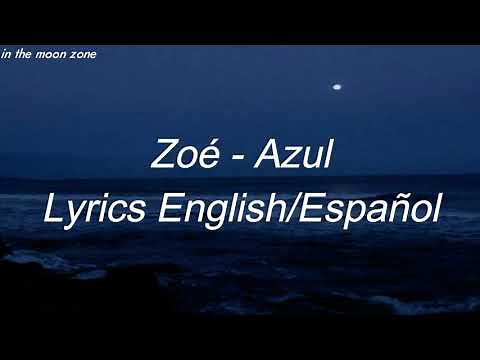 Zoé - Azul (Lyrics English and Spanish)