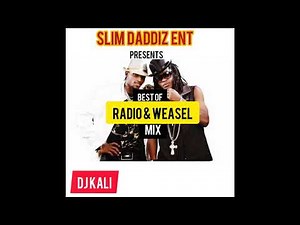 best of radio and weasel ( good life) mix nonstop (Dj Kali Swagger)