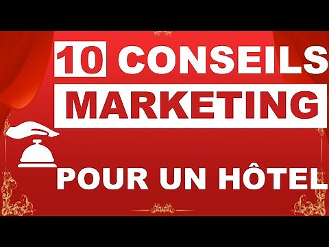 Marketing hôtelier: 10 conseils en marketing digital pour un hôtel