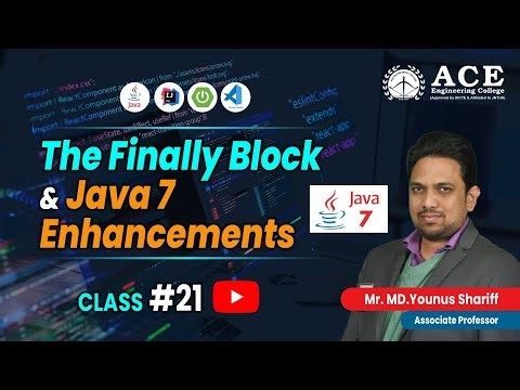 Class #21 | The Finally Block & JAVA 7 Enhancements | Complete Course | ACE Engineering College