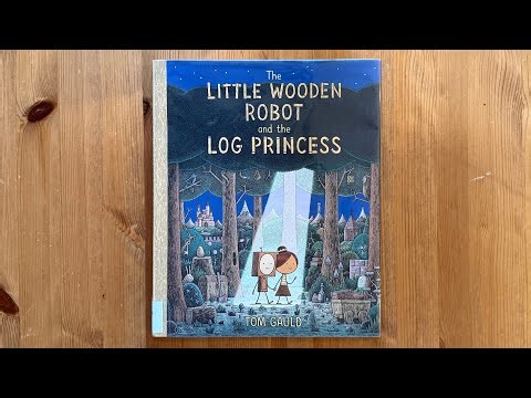 Ash reads The Little Wooden Robot and the Log Princess by Tom Gauld
