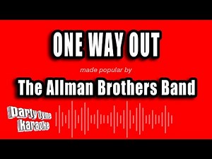 The Allman Brothers Band - One Way Out (Karaoke Version)