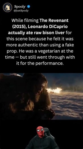 During the filming of The Revenant, Leonardo DiCaprio actually ate raw bison liver for Hugh...