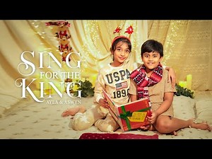 SING FOR THE KING - New Christmas Song to Celebrate the Savior
