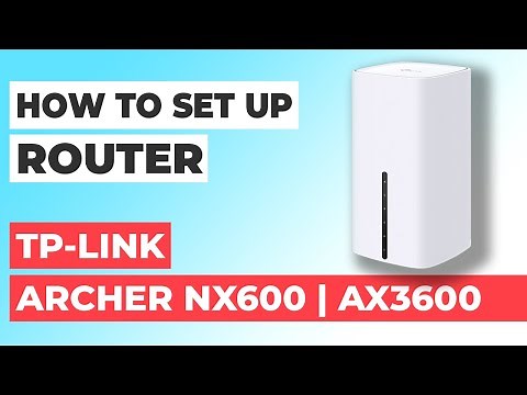 ✅ How to Set Up TP-Link Archer NX600 | How to Setup TP-Link AX3600 Archer NX600 WiFi Router