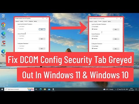 Fix DCOM Config Security Tab Greyed Out | DCOM Customize Is Greyed Out Windows 11 & Windows 10