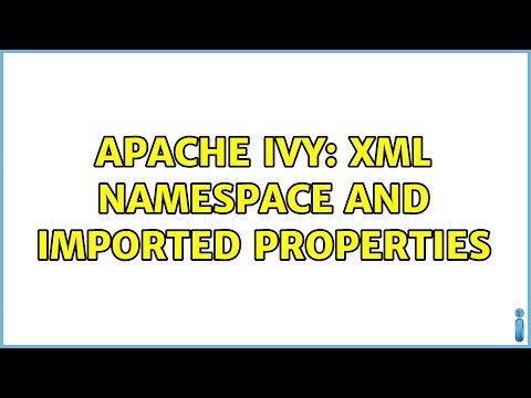 Apache Ivy: XML Namespace and Imported Properties (2 Solutions!!)