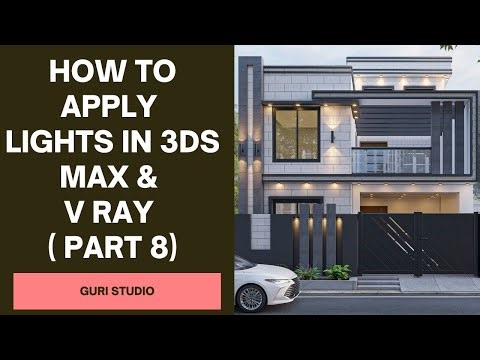 How to apply Vray Lighting on Exterior Project in 3ds Max Part (8)