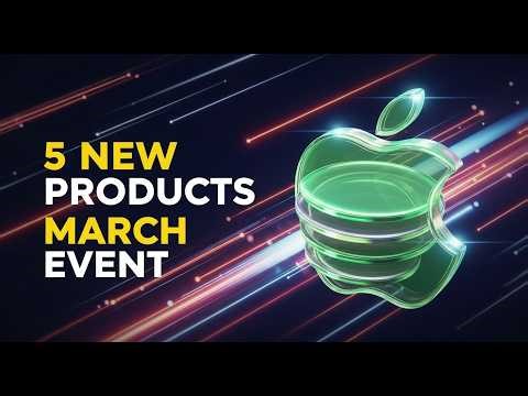Apple March 2026 Event CONFIRMED: 5 INSANE Products Leaked!