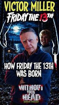How Friday the 13th was born - screenwriter Victor Miller