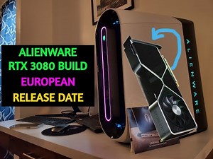 Alienware Aurora R11 RTX 3080 build release date for the Europian and Asian market