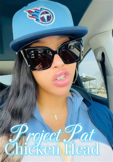 Stay at ya mammy house & keep a smart mouth. It’s Project Pat Memphis Tenn represents the south.#chickenhead #projectpat