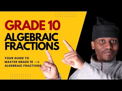Algebra Essentials | Ep 3 - Algebraic Fractions (Grade 9-10)