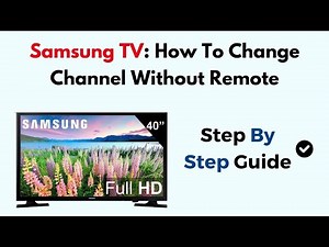 Samsung TV: How To Change Channel Without Remote