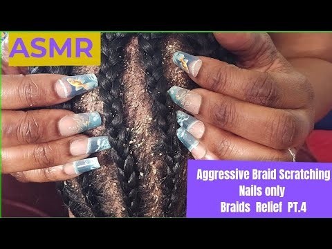 ASMR | BRAID RELIEF PT.4 | Super Fast & Aggressive Braid Scratching | Nails only