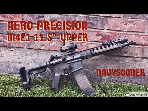 Aero Precision M4E1 11.5" Upper: Navysooner Review