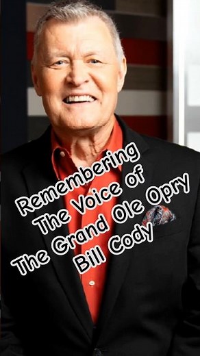Bill Cody Tribute: Remembering the Grand Ole Opry Legend and Voice of Country Radio